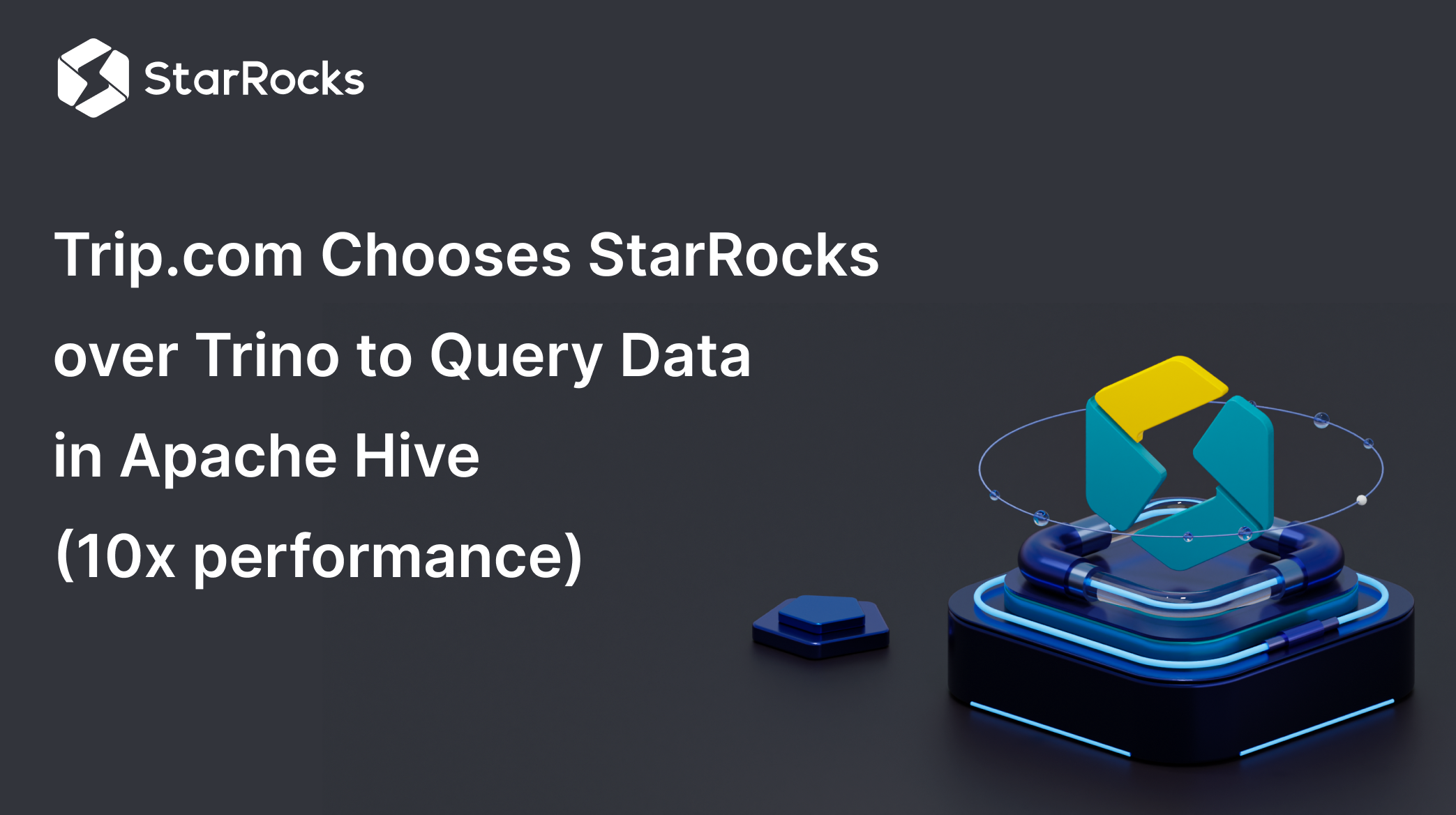 Chooses StarRocks over Trino to Query Data in Apache Hive (10x